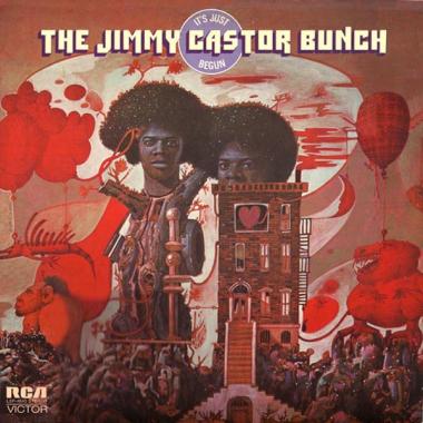 The Jimmy Castor Bunch -  It's Just Begun